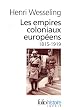 Les empires coloniaux europ�ens, 1815-1919