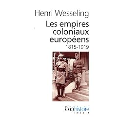 Les empires coloniaux europ�ens, 1815-1919
