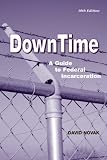 DownTime - A Guide to Federal Incarceration