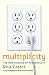 Multiplicity: The New Science of Personality