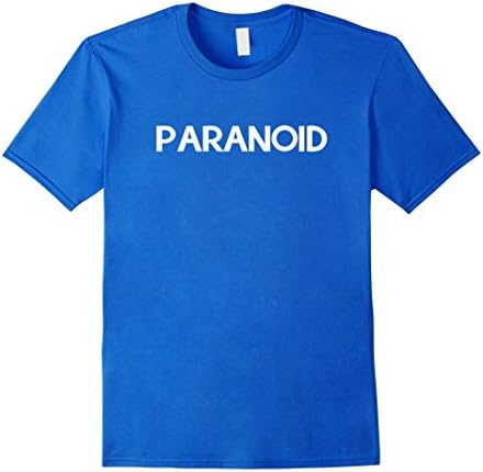 Men's Paranoid shirt for conspiracy theorists Small Royal Blue
