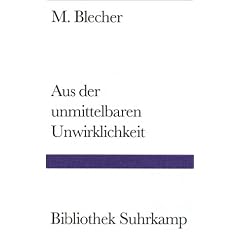 Aus der unmittelbaren Unwirklichkeit