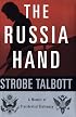 The Russia Hand: A Memoir of Presidential Diplomacy
