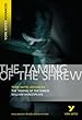 The "Taming of the Shrew" (York Notes Advanced)