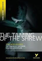 The "Taming of the Shrew" (York Notes Advanced)