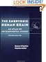 The Embryonic Human Brain: An Atlas of Developmental Stages
