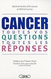 Cancer : Toutes vos questions, toutes les r�ponses