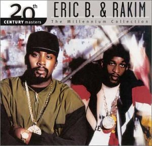 CD-Charts  Music : 20th Century Masters - The Millennium Collection: The Best of Eric B. & Rakim