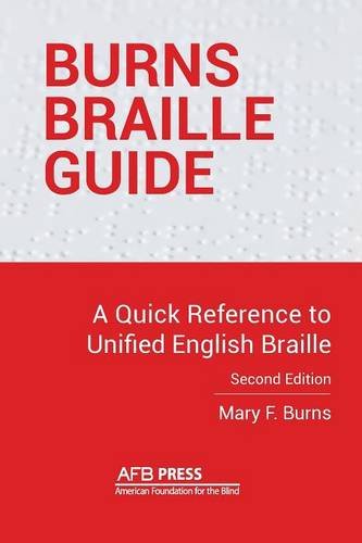 Burns Braille Guide: A Quick Reference to Unified English Braille