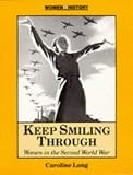 Review Cambridge University Press  / Keep Smiling Through: Women in the Second World War (Women in History)