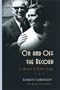 On and Off the Record : A Memoir of Walter Legge
