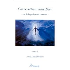 Conversations avec Dieu : Un dialogue hors du commun, tome 3