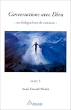 Conversations avec Dieu : Un dialogue hors du commun, tome 3