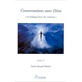 Conversations avec Dieu : Un dialogue hors du commun, tome 3par Neale Donald Walsch
