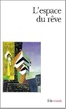 L'espace du r�ve