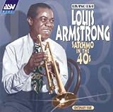 Satchmo in the Forties: Centenary Issue