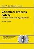 Chemical Process Safety: Fundamentals with Applications (2nd Edition) (Prentice Hall International Series in the Physical and Chemical Engineering Sciences)
