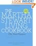 The Martha Stewart Living Cookbook: The New Classics