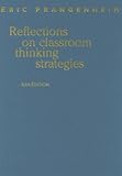 Reflections on Classroom Thinking Strategies: Practical Strategies to Encourage Thinking in your Classroom