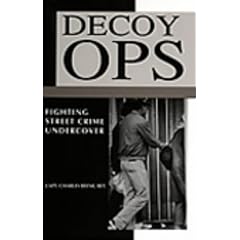 Decoy Ops: Fighting Street Crime Undercover