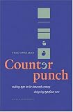 Counterpunch: Making Type in the Sixteenth Century, Designing Typefaces Now