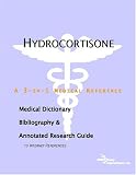 Review ICON Health Publications  / Hydrocortisone - A Medical Dictionary, Bibliography, and Annotated Research Guide to Internet References