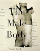 The Male Body: A New Look at Men in Public and Private