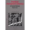 Postwar Immigrant America: A Social History (Bedford Series in History & Culture)