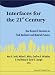 Books : Interfaces for the 21st Century: New Research Directions in Fluid Mechanics and Materials Science : A Collection of Research Papers Dedicated to Steven H. Davis in Commemoration of hi