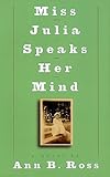 Miss Julia Speaks Her Mind: A Novel