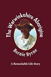 Books : The Warwickshire Aborigine: The Story of a Remarkable Life