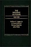 The Housing Outlook, 1980-1990 The Housing Outlook, 1980-1990