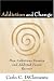 Search : Addiction and Change: How Addictions Develop and Addicted People Recover