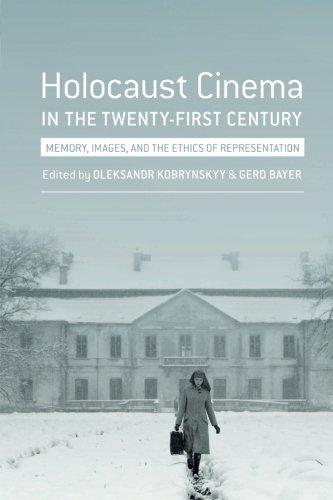 Holocaust Cinema in the Twenty-First Century: Images, Memory, and the Ethics of RepresentationFrom Wallflower Press