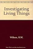 Investigating living things