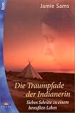 Die Traumpfade der Indianerin - 