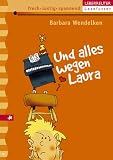 Und alles wegen Laura. Lesefutter