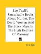 Leo Taxil's Remarkable Books about Murder, the Devil, Women and the Black Mass in the High Degrees of Masonry