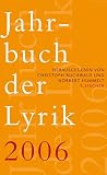 Jahrbuch der Lyrik 2006 - Christoph Buchwald, Norbert Hummelt