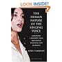 The Human Nature of the Singing Voice: Exploring a Holistic Basis for Sound Teaching And Learning