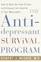 The Antidepressant Survival Program: How to Beat the Side Effects and Enhance the Benefits of Your Medication