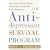 The Antidepressant Survival Program: How to Beat the Side Effects and Enhance the Benefits of Your Medication