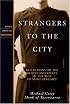 Strangers To The City: Reflections On The Beliefs And Values Of The Rule Of Saint Benedict