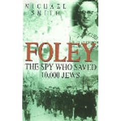 Foley: The Spy Who Saved 10,000 Jews