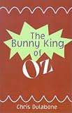 The Bunny King of Oz