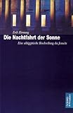 Die Nachtfahrt der Sonne - Eine alt&auml;gyptische Beschreibung des Jenseits - 
