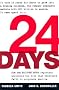 24 Days: How Two Wall Street Journal Reporters Uncovered the Lies that Destroyed Faith in Corporate America 24 Days: How Two Wall Street Journal Reporters Uncovered the Lies that Destroyed Faith in Corporate America
