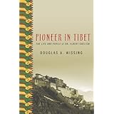 Pioneer in Tibet: The Life and Perils of Dr. Albert Shelton