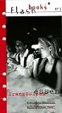 Flashbooks 3 - Franz&ouml;sisch essen: Kulinarisches W&ouml;rterbuch und Restaurantf&uuml;hrer Paris - Mit 3100 franz&ouml;sisch-deutschen Essensvokabeln und 300 S&auml;tzen f&uuml;r .. - und erfolgreiche Bestellen auf Franz&ouml;sisch - Fritz B&ouml;hler, Charles Montand