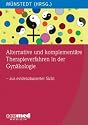 Alternative und komplementäre Therapieverfahren in der Gynäkologie - aus evidenzbasierter Sicht: Eine Evidenz-basierte Darstellung